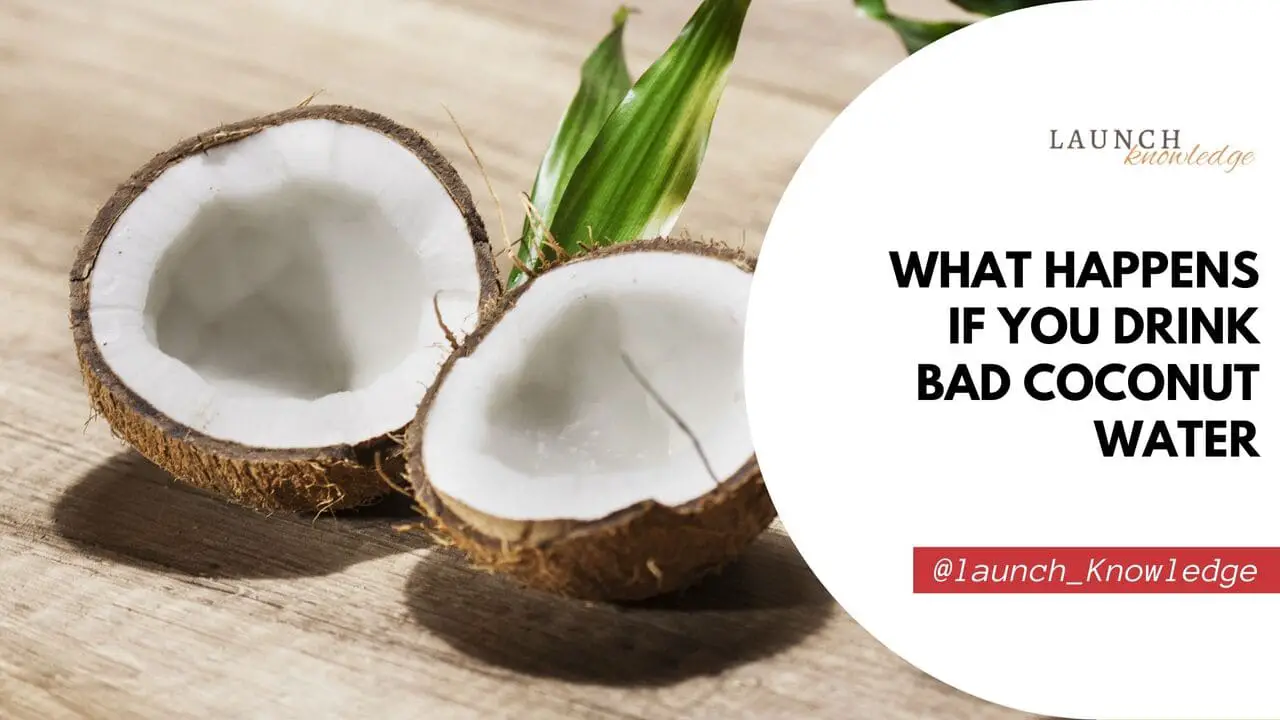 What Happens If You Drink Bad Coconut Water