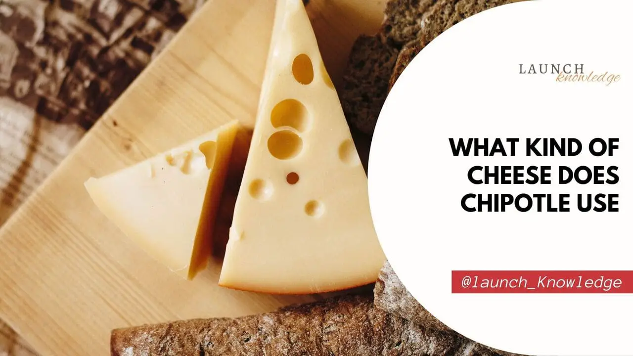 What Kind Of Cheese Does Chipotle Use