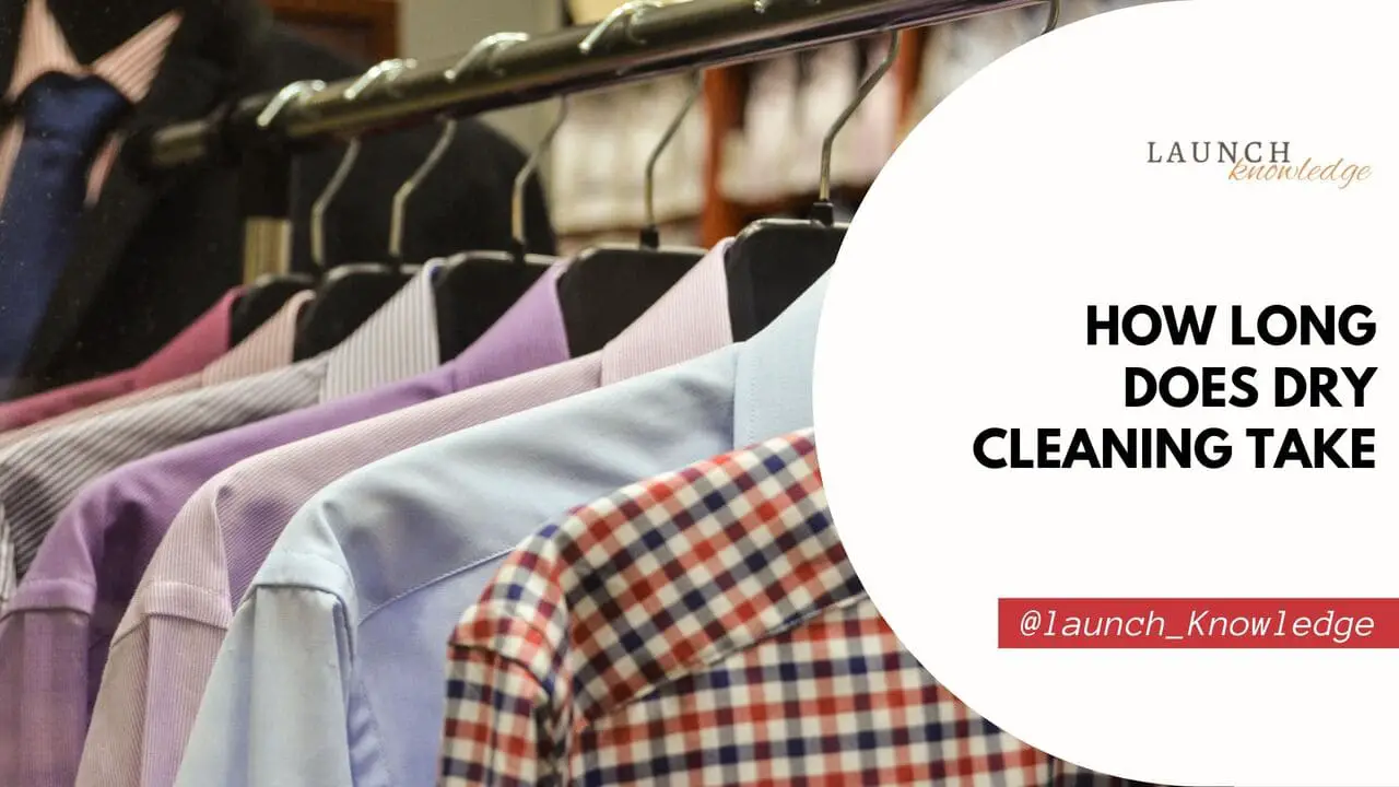 How Long Does Dry Cleaning Take