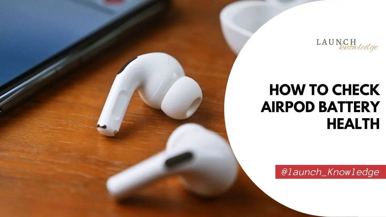 How to Check Airpod Battery Health