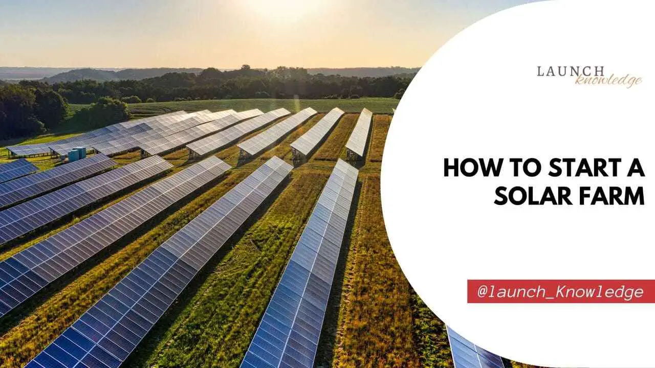 How To Start A Solar Farm